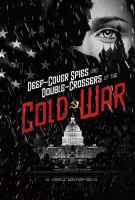 Deep-cover_spies_and_double-crossers_of_the_Cold_War